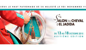 Le Salon du Cheval d'El Jadida au Maroc 2015